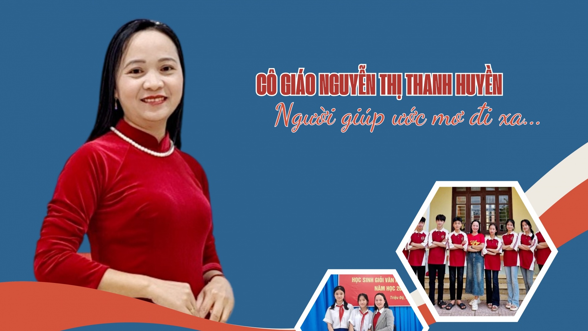 Cô giáo Nguyễn Thị Thanh Huyền - Người giúp ước mơ đi xa…